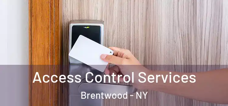 Access Control Services Brentwood - NY