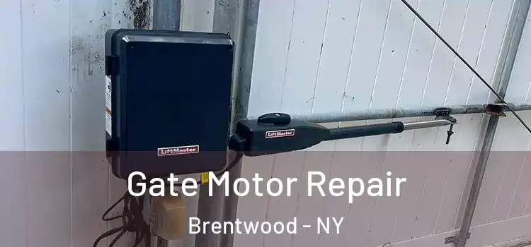 Gate Motor Repair Brentwood - NY