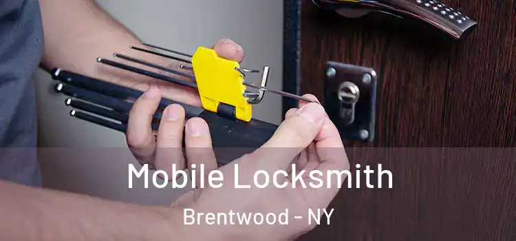 Mobile Locksmith Brentwood - NY