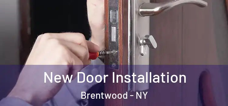 New Door Installation Brentwood - NY