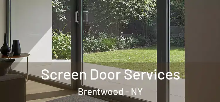 Screen Door Services Brentwood - NY